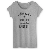 T-Shirt - Brigitte est trop Géniale - Coton Bio - Cadeau Original - Cadeau Personnalisable - Cadeaux-Positifs.com -XS-Gris-