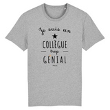 T-Shirt - Un Collègue trop Génial - Coton Bio - Cadeau Original - Cadeau Personnalisable - Cadeaux-Positifs.com -XS-Blanc-