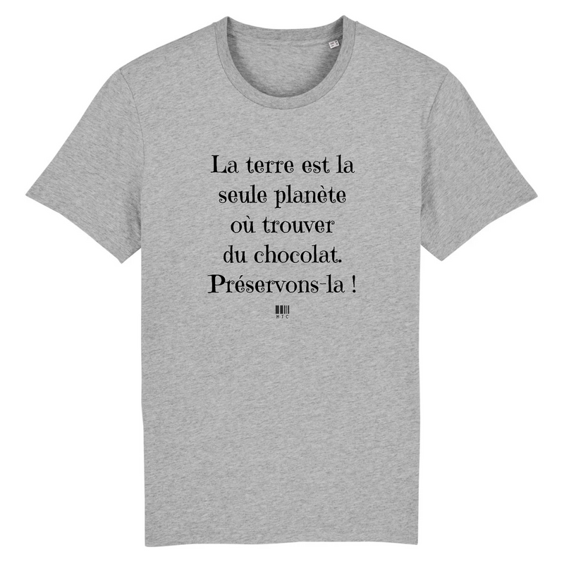 Cadeau anniversaire : T-Shirt - Pas de Terre Pas de Chocolat - Unisexe - Coton Bio - Cadeau Original - Cadeau Personnalisable - Cadeaux-Positifs.com -XS-Gris-