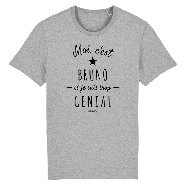 T-Shirt - Bruno est trop Génial - Coton Bio - Cadeau Original - Cadeau Personnalisable - Cadeaux-Positifs.com -XS-Gris-