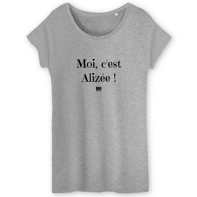 Cadeau anniversaire : T-Shirt - Moi c'est Alizée - Coton Bio - 3 Coloris - Cadeau Original - Cadeau Personnalisable - Cadeaux-Positifs.com -XS-Gris-