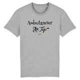 T-Shirt - Ambulancier au Top - Coton Bio - Cadeau Original - Cadeau Personnalisable - Cadeaux-Positifs.com -XS-Blanc-