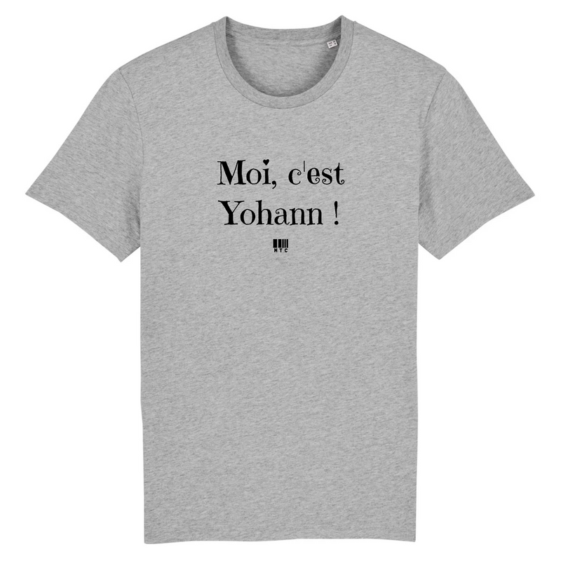 Cadeau anniversaire : T-Shirt - Moi c'est Yohann - Coton Bio - 7 Coloris - Cadeau Original - Cadeau Personnalisable - Cadeaux-Positifs.com -XS-Gris-