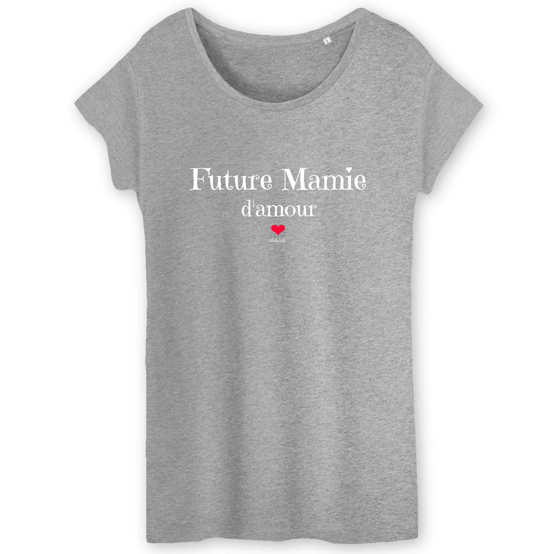 Cadeau anniversaire : T-Shirt - Future Mamie d'amour - Coton Bio - 3 Coloris - Cadeau Original - Cadeau Personnalisable - Cadeaux-Positifs.com -XS-Gris-