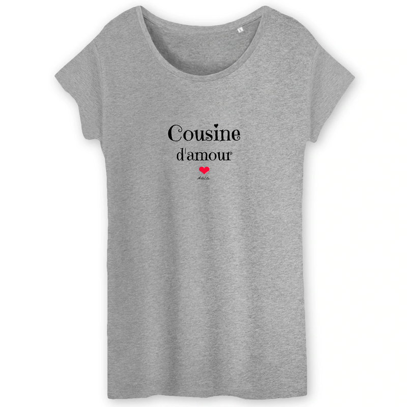 Cadeau anniversaire : T-Shirt - Cousine d'amour - Coton Bio - 3 Coloris - Cadeau Original - Cadeau Personnalisable - Cadeaux-Positifs.com -XS-Gris-