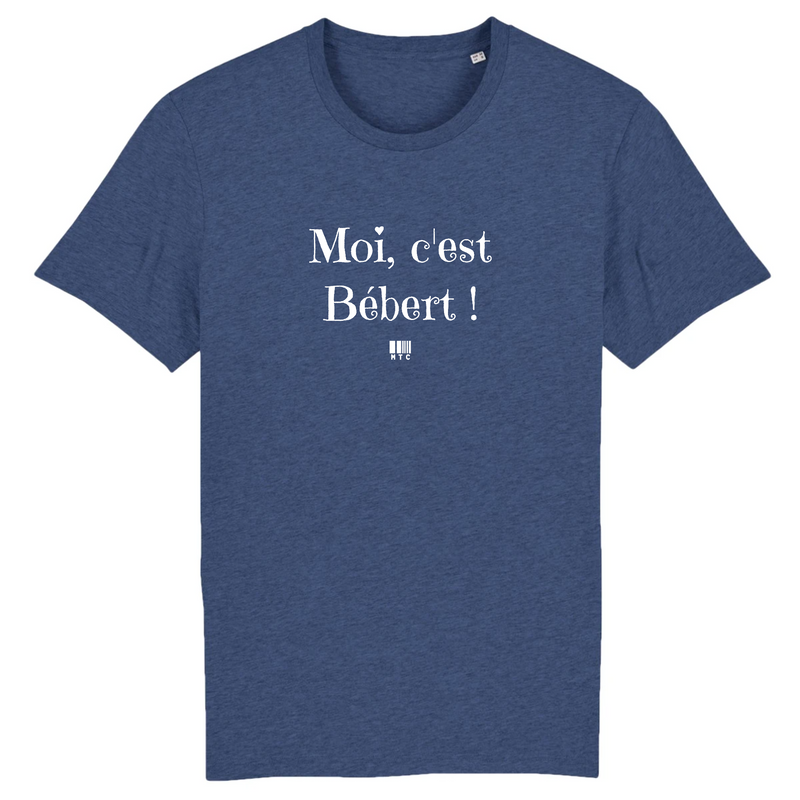 Cadeau anniversaire : T-Shirt - Moi c'est Bébert - Coton Bio - 7 Coloris - Cadeau Original - Cadeau Personnalisable - Cadeaux-Positifs.com -XS-Indigo-