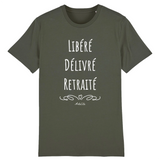 T-Shirt - Libéré Délivré Retraité - Coton Bio - 7 Coloris - Cadeau Original - Cadeau Personnalisable - Cadeaux-Positifs.com -XS-Kaki-