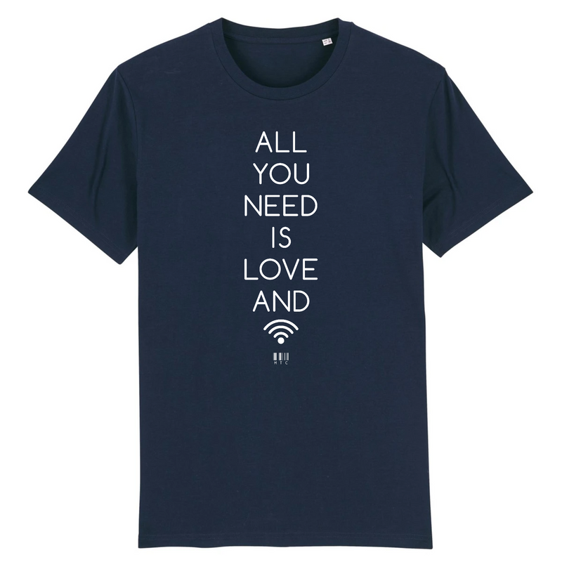 Cadeau anniversaire : T-Shirt - All you need is Love and Wifi - Unisexe - Coton Bio - Cadeau Original - Cadeau Personnalisable - Cadeaux-Positifs.com -XS-Marine-