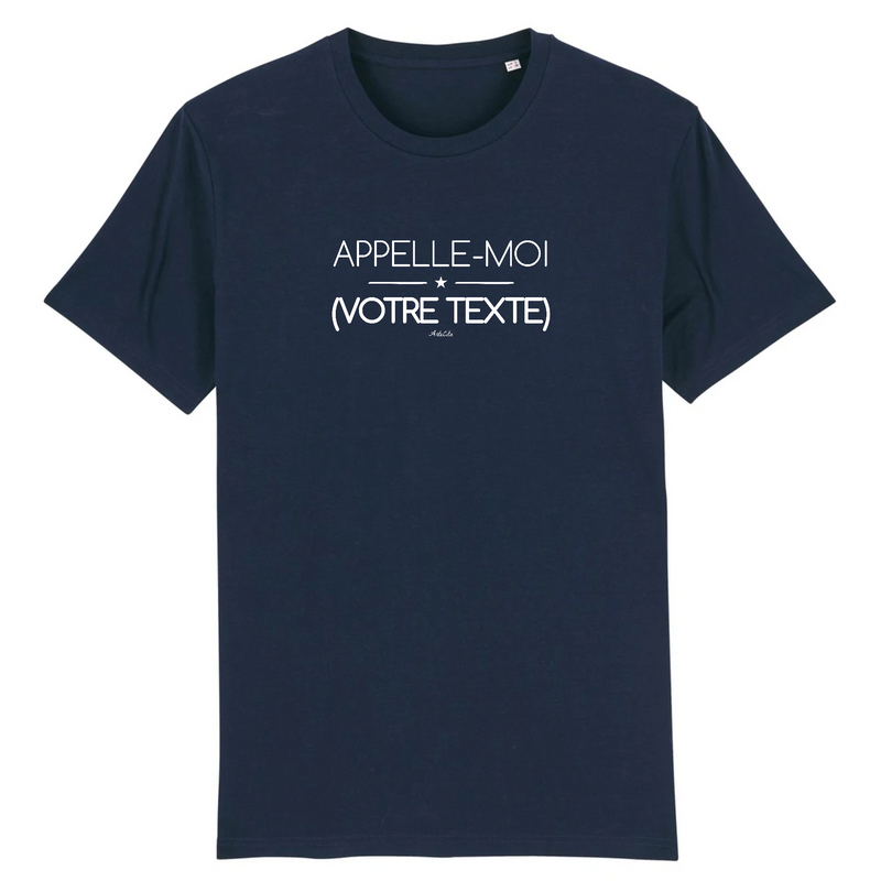 Cadeau anniversaire : T-shirt Premium à Personnaliser - Appelle-Moi XXX - 12 Coloris - Cadeau Personnalisable - Cadeau Personnalisable - Cadeaux-Positifs.com -XS-Marine-