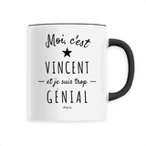 Mug - Vincent est trop Génial - 6 Coloris - Cadeau Original - Cadeau Personnalisable - Cadeaux-Positifs.com -Unique-Noir-