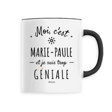 Mug - Marie-Paule est trop Géniale - 6 Coloris - Cadeau Original - Cadeau Personnalisable - Cadeaux-Positifs.com -Unique-Blanc-