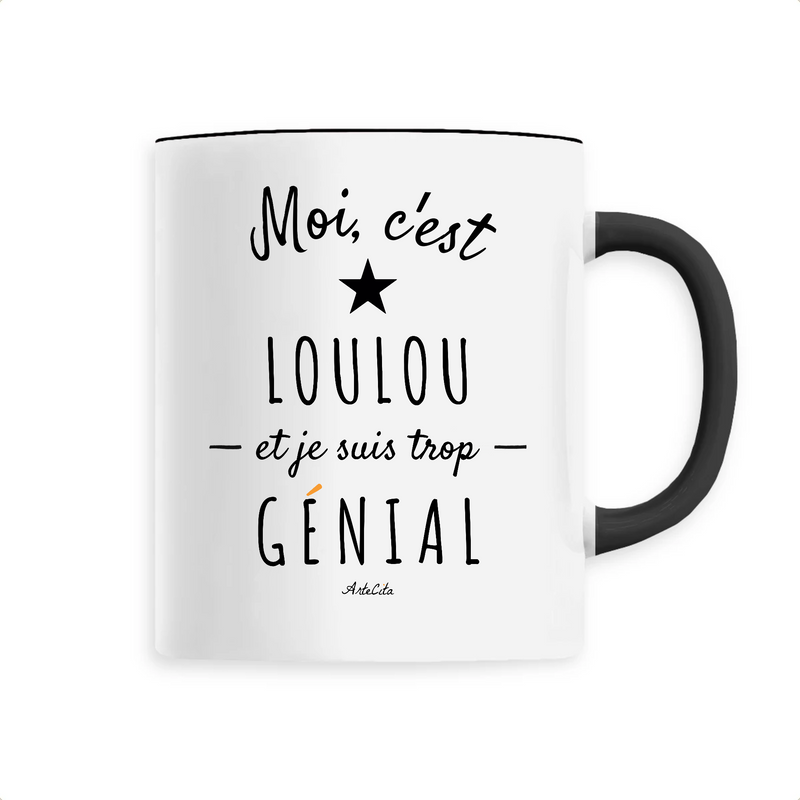 Cadeau anniversaire : Mug - Loulou est trop Génial - 6 Coloris - Cadeau Original - Cadeau Personnalisable - Cadeaux-Positifs.com -Unique-Noir-
