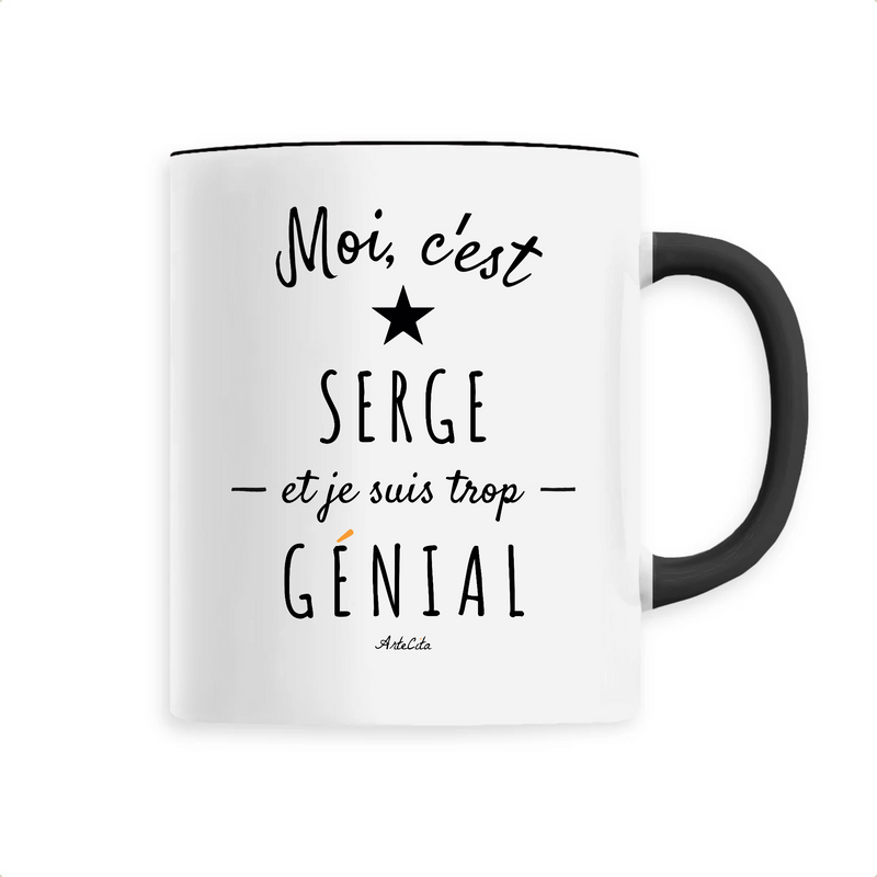 Cadeau anniversaire : Mug - Serge est trop Génial - 6 Coloris - Cadeau Original - Cadeau Personnalisable - Cadeaux-Positifs.com -Unique-Noir-