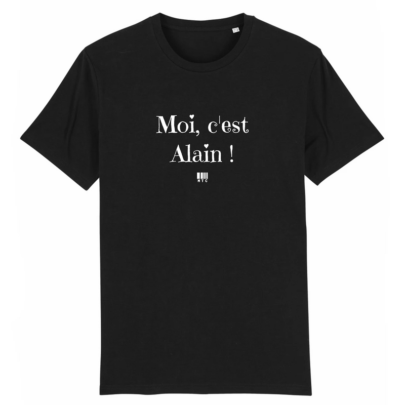 Cadeau anniversaire : T-Shirt - Moi c'est Alain - Coton Bio - 7 Coloris - Cadeau Original - Cadeau Personnalisable - Cadeaux-Positifs.com -XS-Noir-