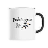 Mug - Podologue au Top - 6 Coloris - Cadeau Original - Cadeau Personnalisable - Cadeaux-Positifs.com -Unique-Blanc-