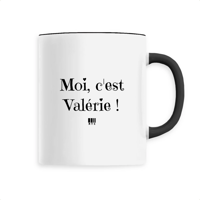 Cadeau anniversaire : Mug - Moi c'est Valérie - 6 Coloris - Cadeau Original - Cadeau Personnalisable - Cadeaux-Positifs.com -Unique-Noir-