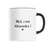 Mug - Moi c'est Alexandra - 6 Coloris - Cadeau Original - Cadeau Personnalisable - Cadeaux-Positifs.com -Unique-Blanc-