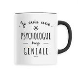 Mug - Une Psychologue trop Géniale - 6 Coloris - Cadeau Original - Cadeau Personnalisable - Cadeaux-Positifs.com -Unique-Blanc-