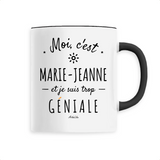 Mug - Marie-Jeanne est trop Géniale - 6 Coloris - Cadeau Original - Cadeau Personnalisable - Cadeaux-Positifs.com -Unique-Noir-