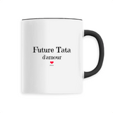 Mug - Future Tata d'amour - 6 Coloris - Cadeau Original - Cadeau Personnalisable - Cadeaux-Positifs.com -Unique-Blanc-