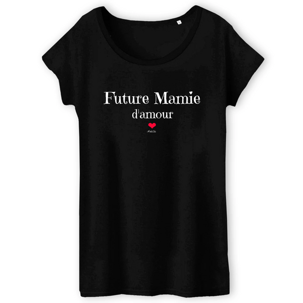 T-Shirt - Future Mamie d'amour - Coton Bio - 3 Coloris - Cadeau Original - Cadeau Personnalisable - Cadeaux-Positifs.com -XS-Noir-