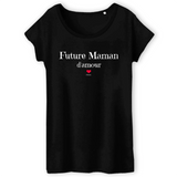 T-Shirt - Future Maman d'amour - Coton Bio - 3 Coloris - Cadeau Original - Cadeau Personnalisable - Cadeaux-Positifs.com -XS-Blanc-