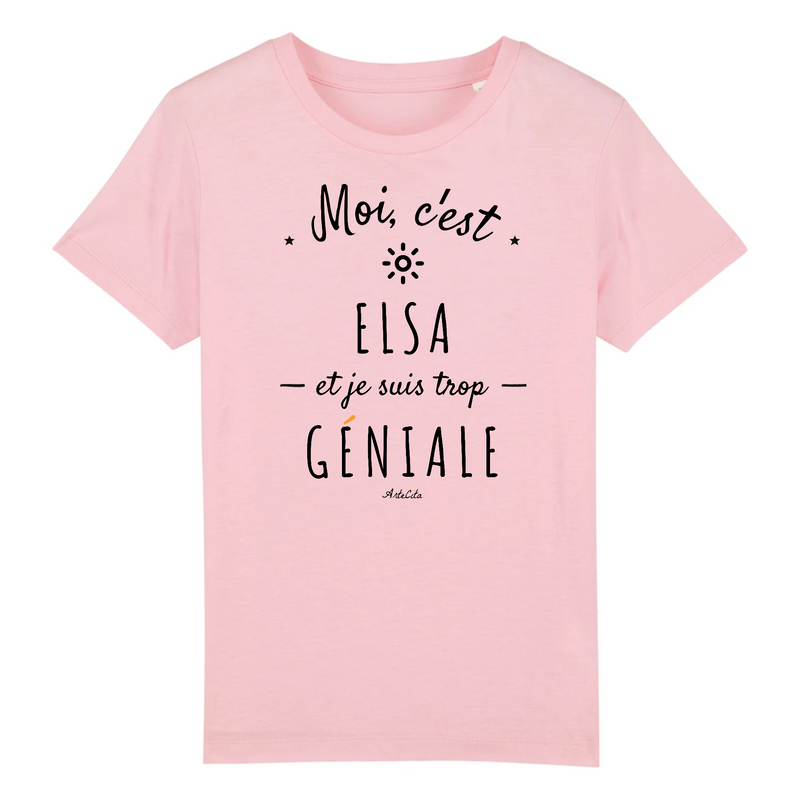 Cadeau anniversaire : T-Shirt Enfant - Elsa est trop Géniale - Coton Bio - Cadeau Original - Cadeau Personnalisable - Cadeaux-Positifs.com -3-4 ans-Rose-