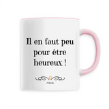 Mug - Il en faut peu pour être heureux - 6 Coloris - Cadeau Motivant - Cadeau Personnalisable - Cadeaux-Positifs.com -Unique-Blanc-