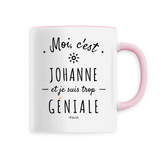 Mug - Johanne est trop Géniale - 6 Coloris - Cadeau Original - Cadeau Personnalisable - Cadeaux-Positifs.com -Unique-Blanc-