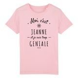 T-Shirt Enfant - Jeanne est trop Géniale - Coton Bio - Cadeau Original - Cadeau Personnalisable - Cadeaux-Positifs.com -3-4 ans-Blanc-