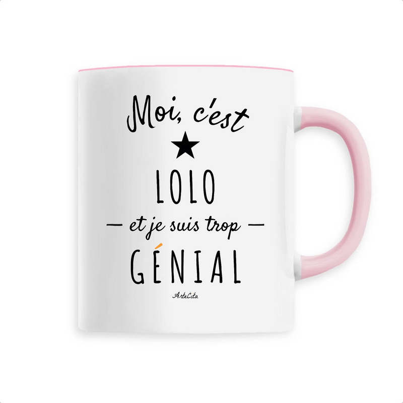 Cadeau anniversaire : Mug - Lolo est trop Génial - 6 Coloris - Cadeau Original - Cadeau Personnalisable - Cadeaux-Positifs.com -Unique-Rose-