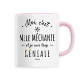 Mug - Mlle Méchante est trop Géniale - 6 Coloris - Cadeau Original - Cadeau Personnalisable - Cadeaux-Positifs.com -Unique-Blanc-