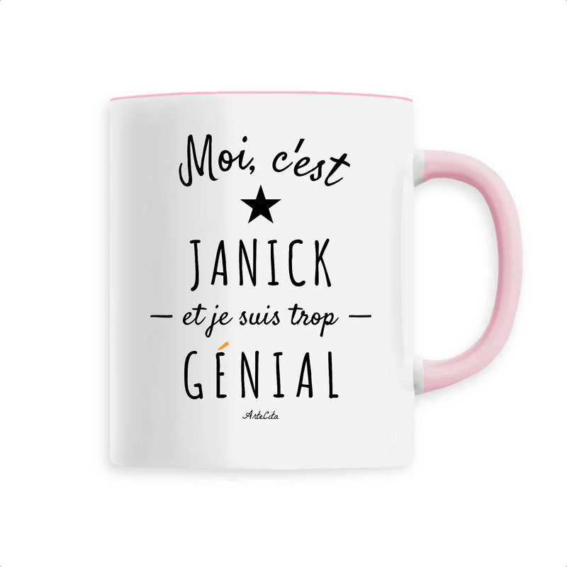 Cadeau anniversaire : Mug - Janick est trop Génial - 6 Coloris - Cadeau Original - Cadeau Personnalisable - Cadeaux-Positifs.com -Unique-Rose-