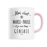 Mug - Marie-Paule est trop Géniale - 6 Coloris - Cadeau Original - Cadeau Personnalisable - Cadeaux-Positifs.com -Unique-Rose-