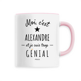 Mug - Alexandre est trop Génial - 6 Coloris - Cadeau Original - Cadeau Personnalisable - Cadeaux-Positifs.com -Unique-Blanc-
