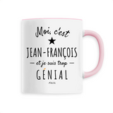Mug - Jean-François est trop Génial - 6 Coloris - Cadeau Original - Cadeau Personnalisable - Cadeaux-Positifs.com -Unique-Blanc-