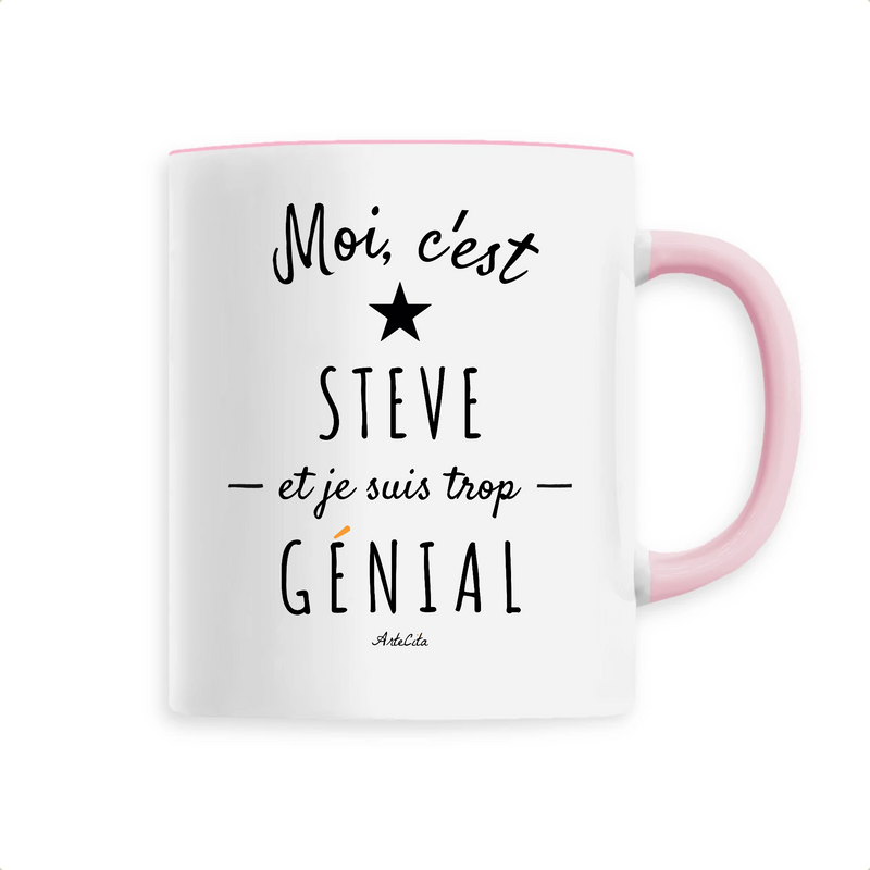 Cadeau anniversaire : Mug - Steve est trop Génial - 6 Coloris - Cadeau Original - Cadeau Personnalisable - Cadeaux-Positifs.com -Unique-Rose-