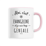 Mug - Evangeline est trop Géniale - 6 Coloris - Cadeau Original - Cadeau Personnalisable - Cadeaux-Positifs.com -Unique-Blanc-