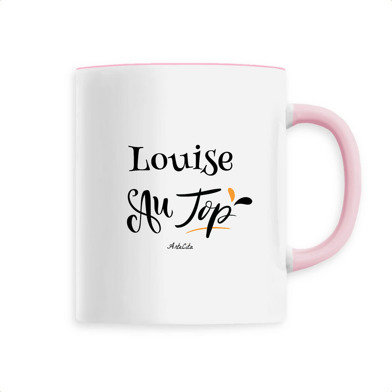 Cadeau anniversaire : Mug - Louise au Top - 6 Coloris - Cadeau Original - Cadeau Personnalisable - Cadeaux-Positifs.com -Unique-Rose-