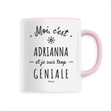 Mug - Adrianna est trop Géniale - 6 Coloris - Cadeau Original - Cadeau Personnalisable - Cadeaux-Positifs.com -Unique-Blanc-