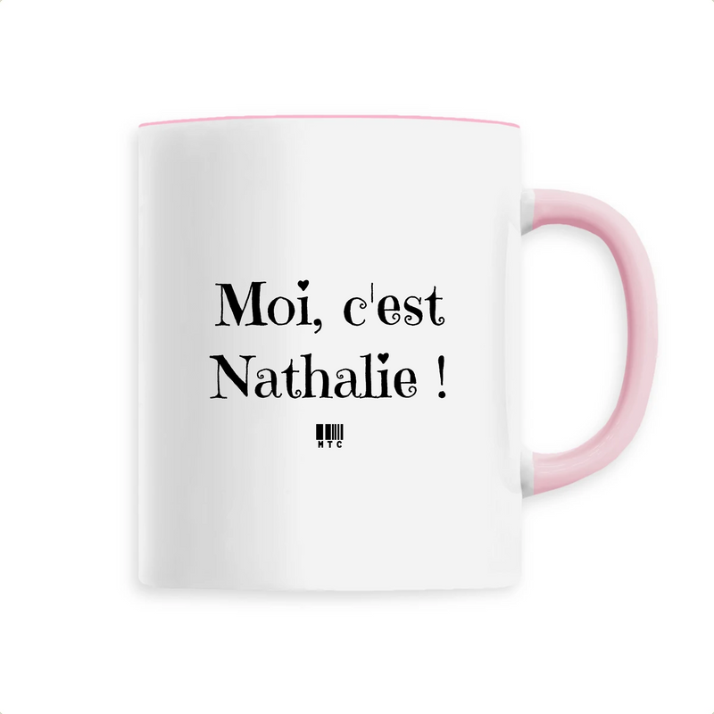 Cadeau anniversaire : Mug - Moi c'est Nathalie - 6 Coloris - Cadeau Original - Cadeau Personnalisable - Cadeaux-Positifs.com -Unique-Rose-