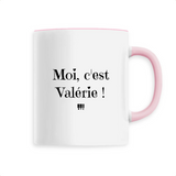 Mug - Moi c'est Valérie - 6 Coloris - Cadeau Original - Cadeau Personnalisable - Cadeaux-Positifs.com -Unique-Rose-