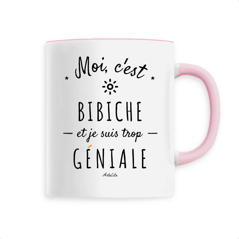 Cadeau anniversaire : Mug - Bibiche est trop Géniale - 6 Coloris - Cadeau Original - Cadeau Personnalisable - Cadeaux-Positifs.com -Unique-Rose-