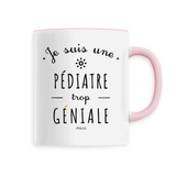 Mug - Une Pédiatre trop Géniale - 6 Coloris - Cadeau Original - Cadeau Personnalisable - Cadeaux-Positifs.com -Unique-Blanc-