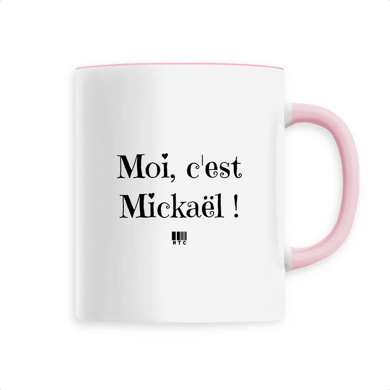 Cadeau anniversaire : Mug - Moi, c'est Mickaël - 6 Coloris - Cadeau Original - Cadeau Personnalisable - Cadeaux-Positifs.com -Unique-Rose-