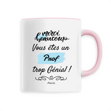 Mug - Merci vous êtes un Prof trop Génial - 6 Coloris - Unique - Cadeau Personnalisable - Cadeaux-Positifs.com -Unique-Blanc-
