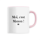 Mug - Moi c'est Manon - 6 Coloris - Cadeau Original - Cadeau Personnalisable - Cadeaux-Positifs.com -Unique-Rose-