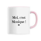 Mug - Moi c'est Monique - 6 Coloris - Cadeau Original - Cadeau Personnalisable - Cadeaux-Positifs.com -Unique-Rose-