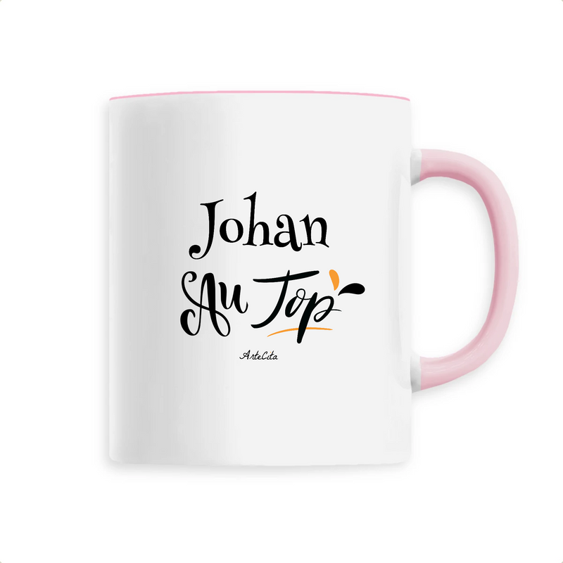 Cadeau anniversaire : Mug - Johan au Top - 6 Coloris - Cadeau Original - Cadeau Personnalisable - Cadeaux-Positifs.com -Unique-Rose-