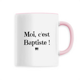 Mug - Moi c'est Baptiste - 6 Coloris - Cadeau Original - Cadeau Personnalisable - Cadeaux-Positifs.com -Unique-Rose-